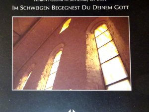 Im Schweigen begegnest Du Deinem Gott