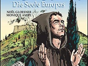 Der heilige Benedikt — Die Seele Europas